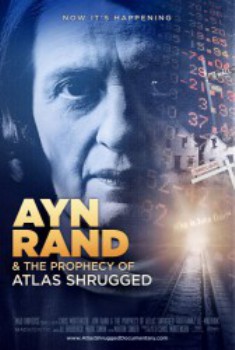poster Ayn Rand & the Prophecy of Atlas Shrugged  (2011)
